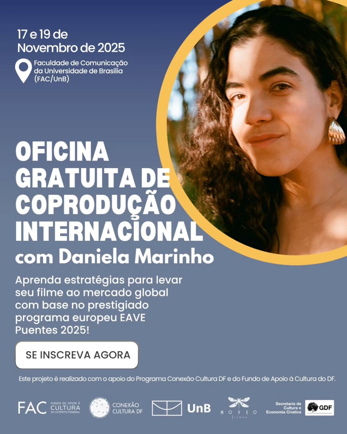 🚨 ATENÇÃO DF: OFICINA GRATUITA DE COPRODUÇÃO INTERNACIONAL COM BASE NO EAVE PUENTES 2025! 🚨